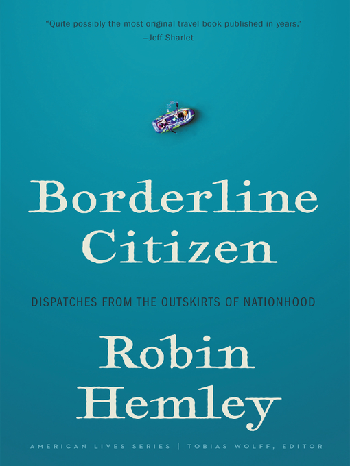 Title details for Borderline Citizen by Robin Hemley - Available